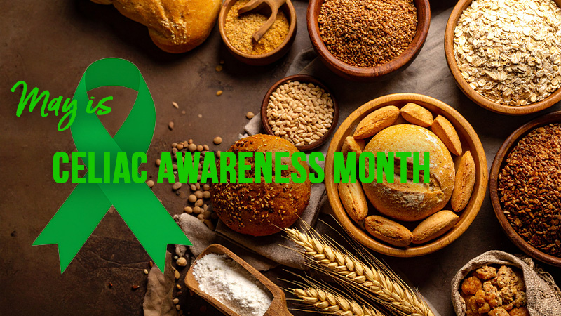 BETTER DAYS AHEAD! Celiac Awareness Month